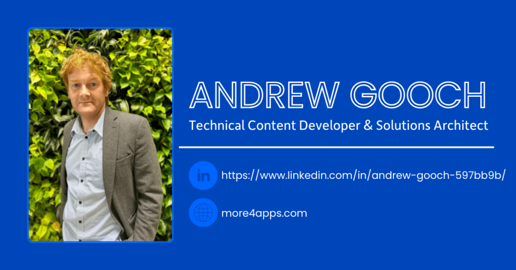 Andrew Gooch, Technical Content Developer & Solutions Architect at More4apps
