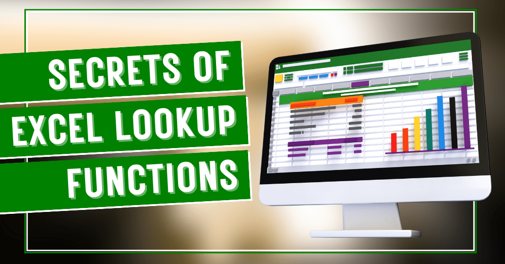 Secrets of Excel Lookup Functions