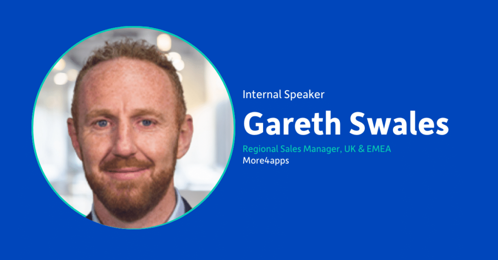Gareth Swales, Regional Sales Manager, UK & EMEA at More4apps.