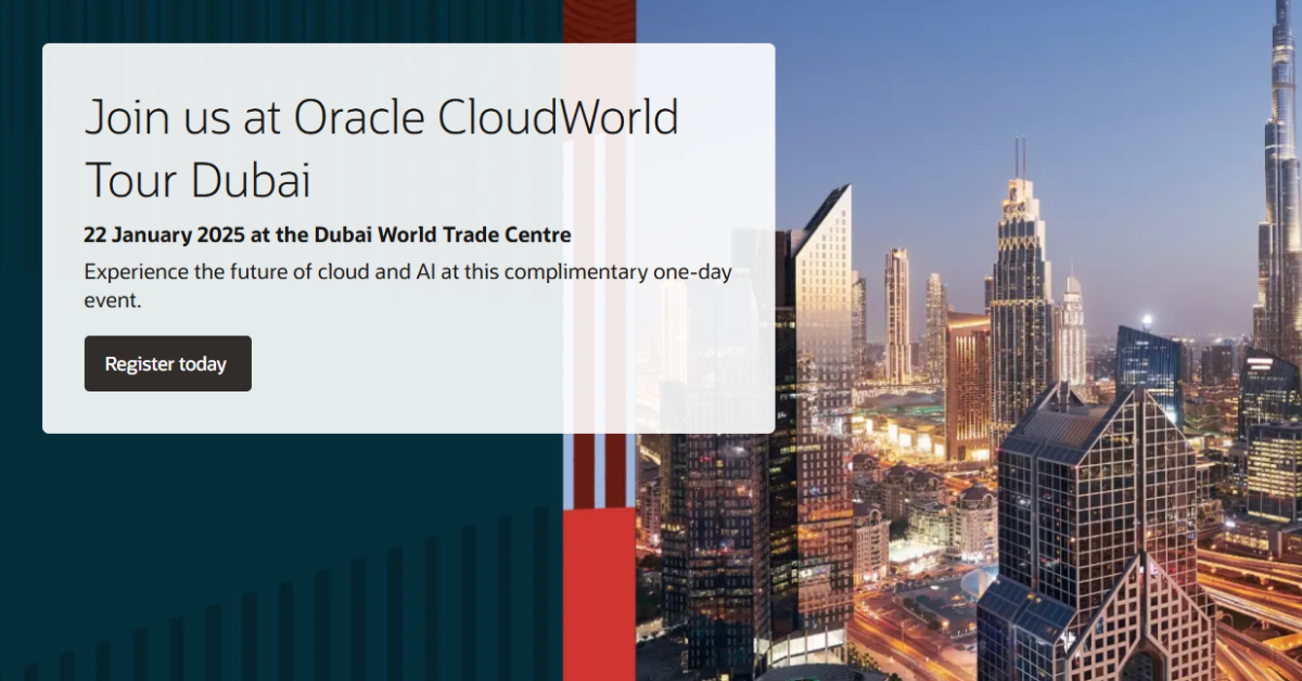 Oracle CloudWorld Tour: Dubai