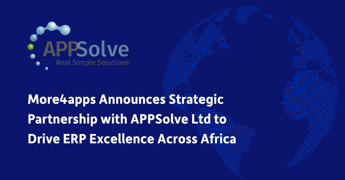More4apps Announces Strategic Partnership with APPSolve Ltd to Drive ERP Excellence Across Africa