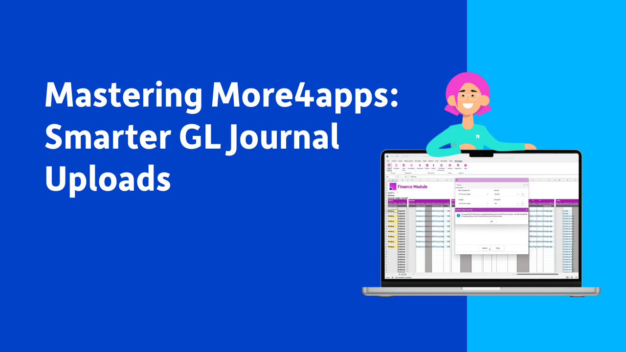 Mastering More4apps: Smarter GL Journal Uploads