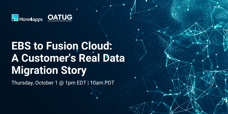EBS to Oracle Fusion Cloud migration webinar with More4apps