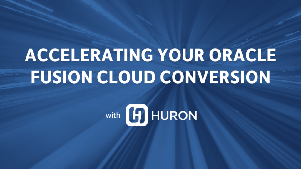 Webinar thumbnail: Huron Consulting Group and More4apps Fusion Cloud migration