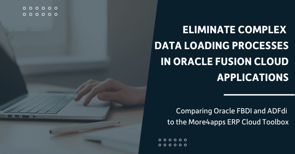 Oracle FBDI vs ADFdi: Which Data Loader Wins?