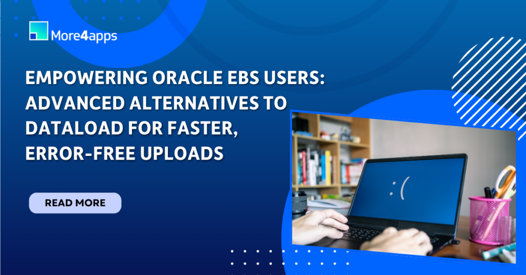 DataLoad Alternative for Oracle EBS Data Entry